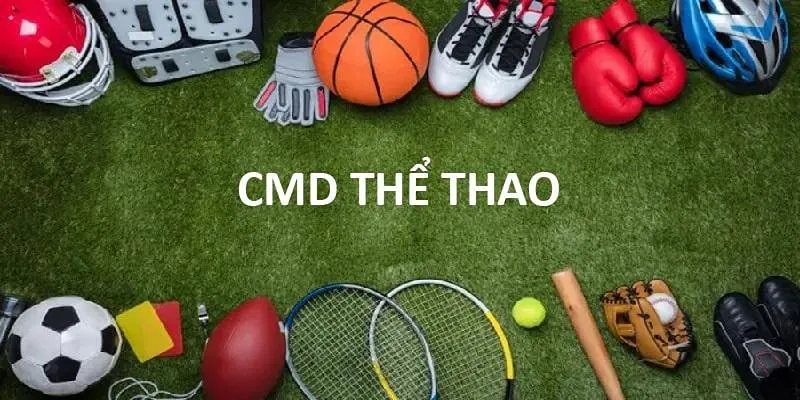 Sản phẩm cá cược thể thao không nên bỏ lỡ tại CMD thể thao